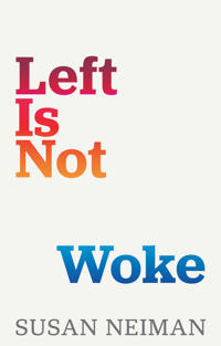 "Left is not woke" av Susan Neiman