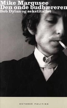 Den onde budbæreren - Bob Dylan og sekstitallet