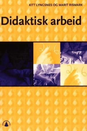 "Didaktisk arbeid" av Kitt Lyngsnes