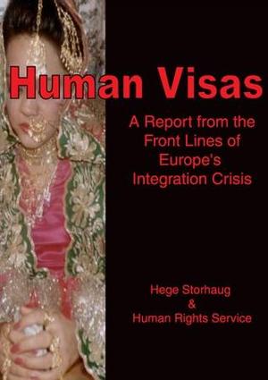 "Human visas - a report from the front lines of Europe's integration crisis" av Hege Storhaug
