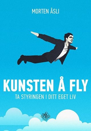 Kunsten å fly - ta styringen i ditt eget liv