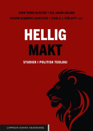 Hellig makt - studier i politisk teologi