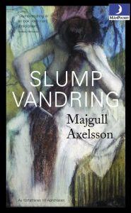 "Slumpvandring" av Majgull Axelsson