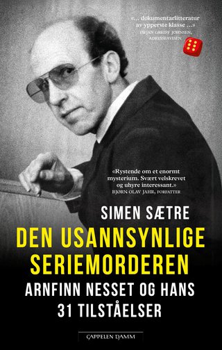Den usannsynlige seriemorderen - Arnfinn Nesset og hans 31 tilståelser