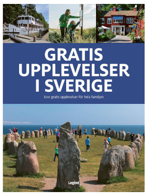 "Gratis upplevelser i Sverige 600 gratis upplevelser för hela familjen" av Jørgen Hansen