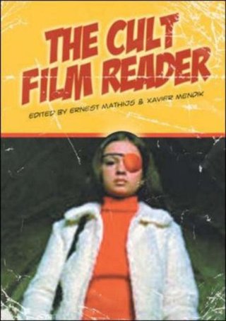 "The Cult Film Reader" av Ernest Mathijs