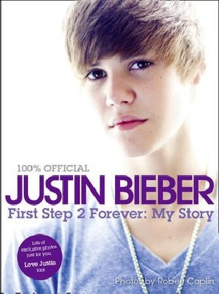 "Justin Bieber - First Step 2 Forever, My Story" av Justin Bieber