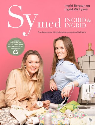 "Sy med Ingrid & Ingrid" av Ingrid Bergtun
