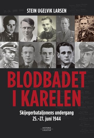 Blodbadet i Karelen - skijegerbataljonens undergang 25.-27. juni 1944