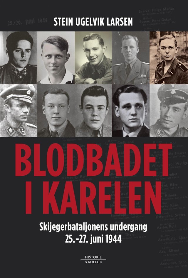 "Blodbadet i Karelen - skijegerbataljonens undergang 25.-27. juni 1944" av Stein Ugelvik Larsen
