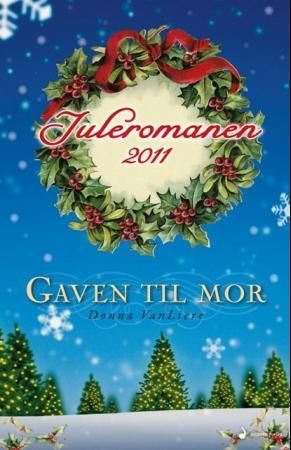 "Gaven til mor - roman" av Donna VanLiere