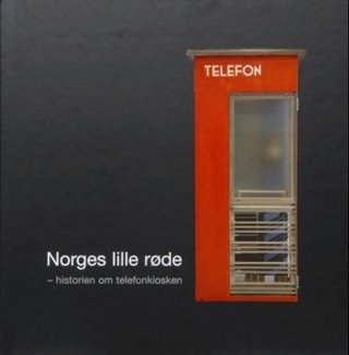 Norges lille røde - historien om telefonkiosken