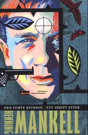 "Den femte kvinnen ; Ett skritt etter" av Henning Mankell