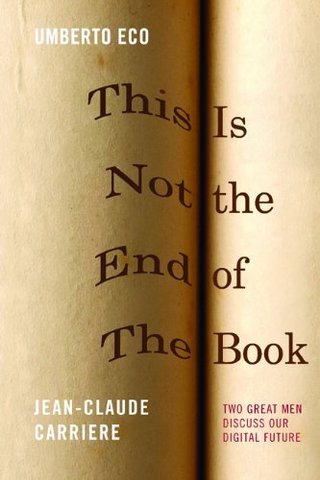 "This Is Not the End of the Book" av Jean-Claude Carrière