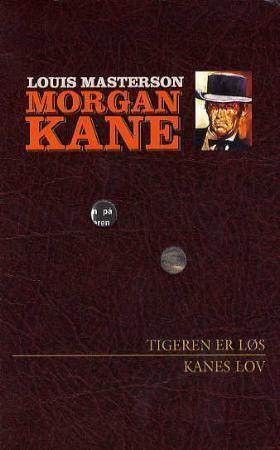 "Tigeren er løs ; Kanes lov" av Louis Masterson