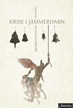 "Krise i Jammerdarn klager og lignelser ført i forloren penn : dikt" av Dan Andersen