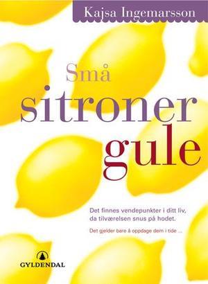 "Små sitroner gule" av Kajsa Ingemarsson