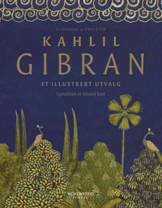 Kahlil Gibran - et illustrert utvalg