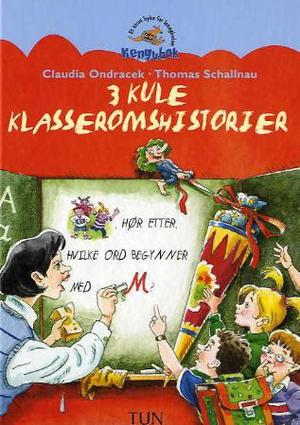 "3 kule klasseromshistorier" av Claudia Ondracek