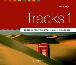 "Tracks 1 - engelsk for yrkesfag : vg1 : fellesdel" av Trond Christian Anvik