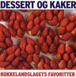 "Kokkelandslagets favoritter - dessert og kake" av Hugo Lauritz Jenssen