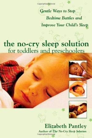 "The No-Cry Sleep Solution for Toddlers and Preschoolers Gentle Ways to Stop Bedtime Battles and Improve Your Child's Sleep (Pantley)" av Elizabeth Pantley