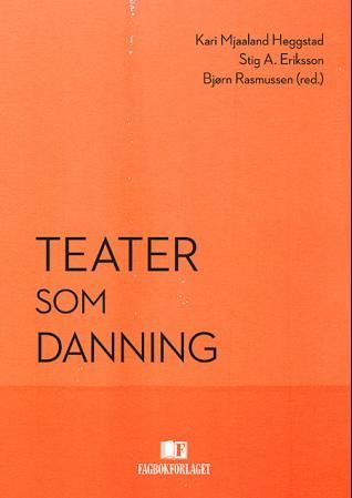 "Teater som danning" av Kari Mjaaland Heggstad