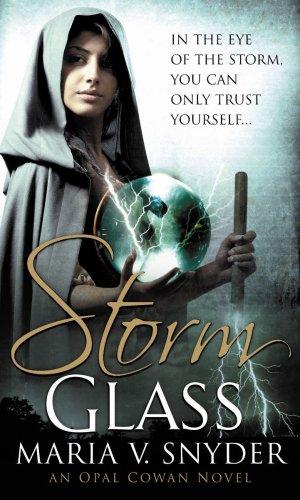 "Storm Glass (Opal Cowan Trilogy - Book 1) (MIRA)" av Maria V. Snyder