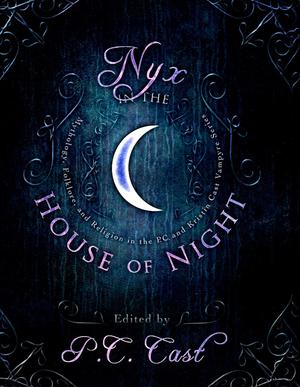 "Nyx in the House of Night Mythology, Folklore and Religion in the PC and Kristin Cast Vampyre Series" av P. C. Cast