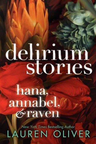 "Delirium Stories Hana, Annabel, and Raven" av Lauren Oliver