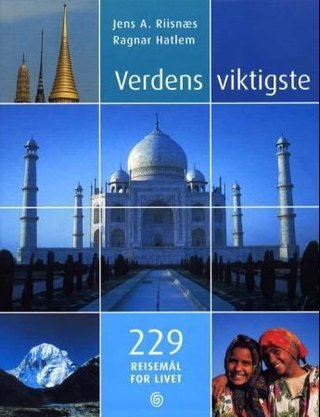 Verdens viktigste - 229 reisemål for livet