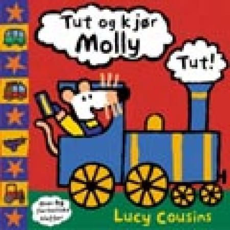"Tut og kjør, Molly!" av Lucy Cousins