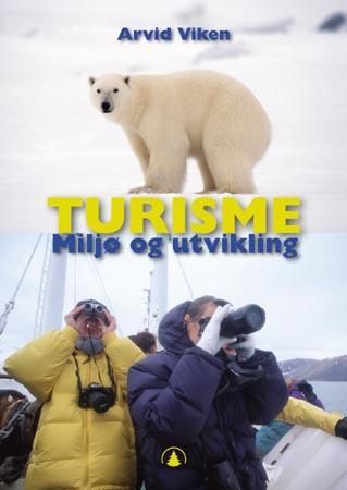 "Turisme - miljø og utvikling" av Arvid Viken