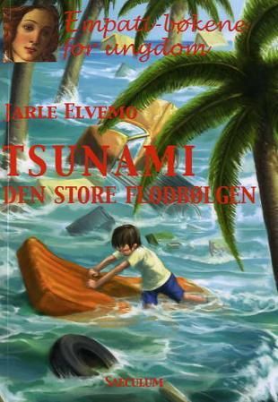 "Tsunami - den store flodbølgen - en ungdomsroman i empatiserien" av Jarle Elvemo