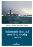 "Psykososiale tiltak ved kronisk og alvorlig sykdom" av Torkil Berge