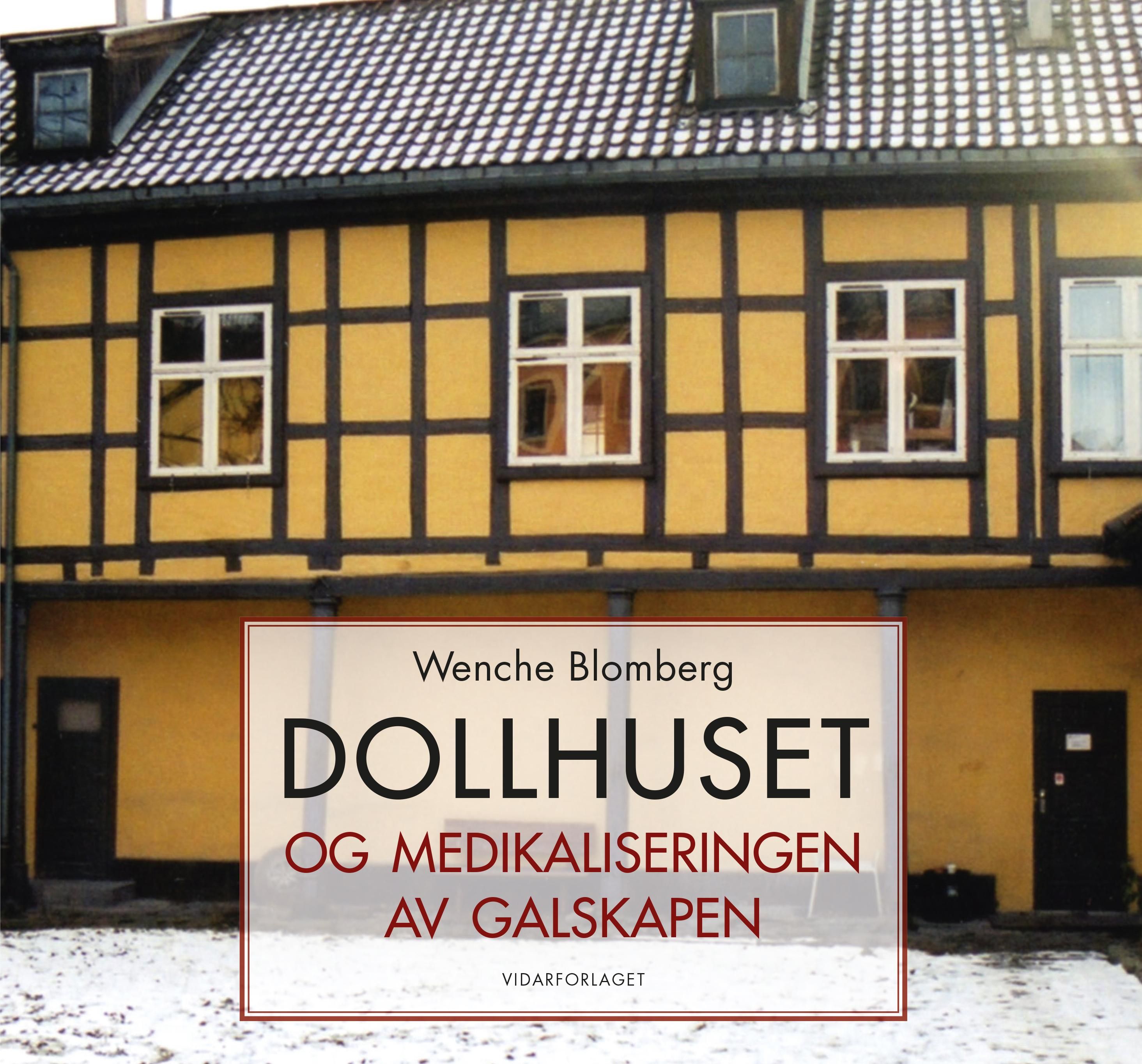 "Dollhuset - og medikaliseringen av galskapen" av Wenche Blomberg