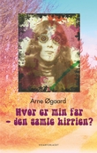 "Hvor er min far - den gamle hippien? - en moderne fortelling med utforsking av love og historiske hendelser fra tida med peace og flowerpower" av Arne Øgaard