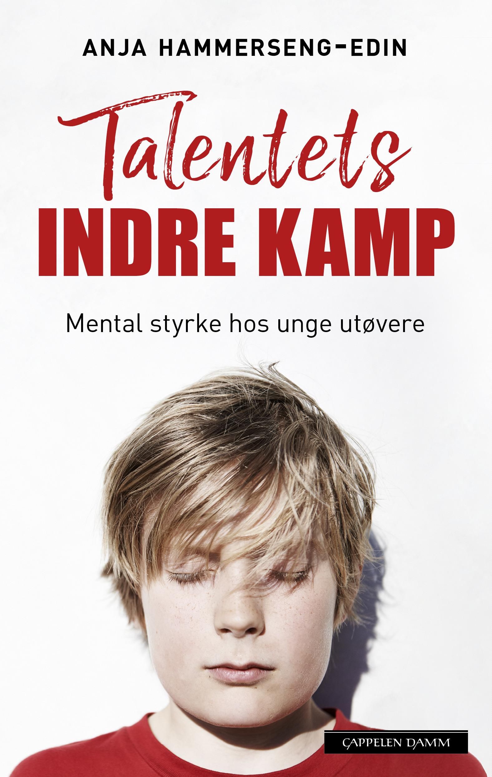 "Talentets indre kamp - mental trening for unge utøvere" av Anja Hammerseng-Edin