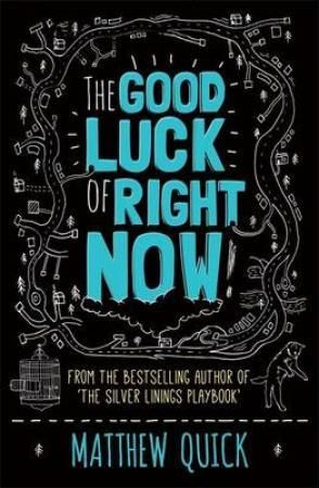 "The good luck of right now" av Matthew Quick