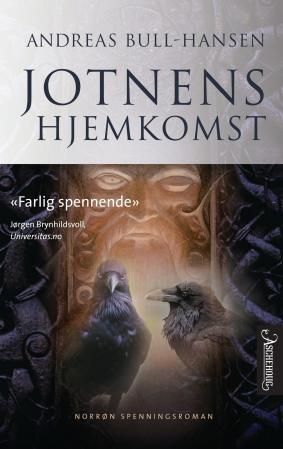 "Jotnens hjemkomst - roman" av Bjørn Andreas Bull-Hansen