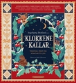 "Klokkene kallar tekstar, dikt og songar til jul" av Ingebjørg Bratland