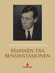 "Mannen fra bensinstasjonen - roman" av Sigurd Christiansen
