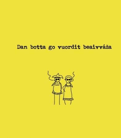 "Dan botta go vuordit beaivváza" av Maren Uthaug