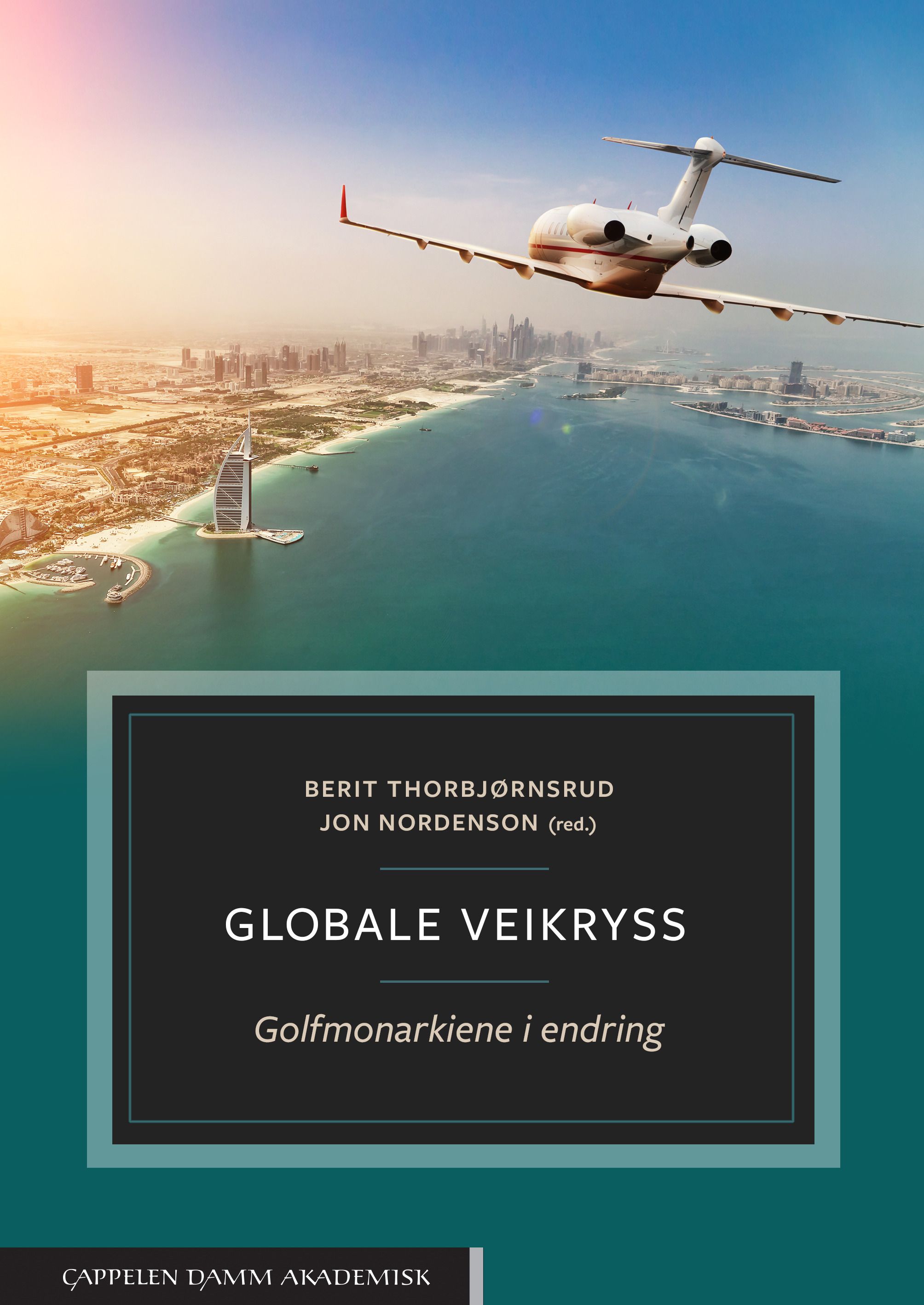 "Globale veikryss - golfmonarkiene i endring" av Jon Nordenson