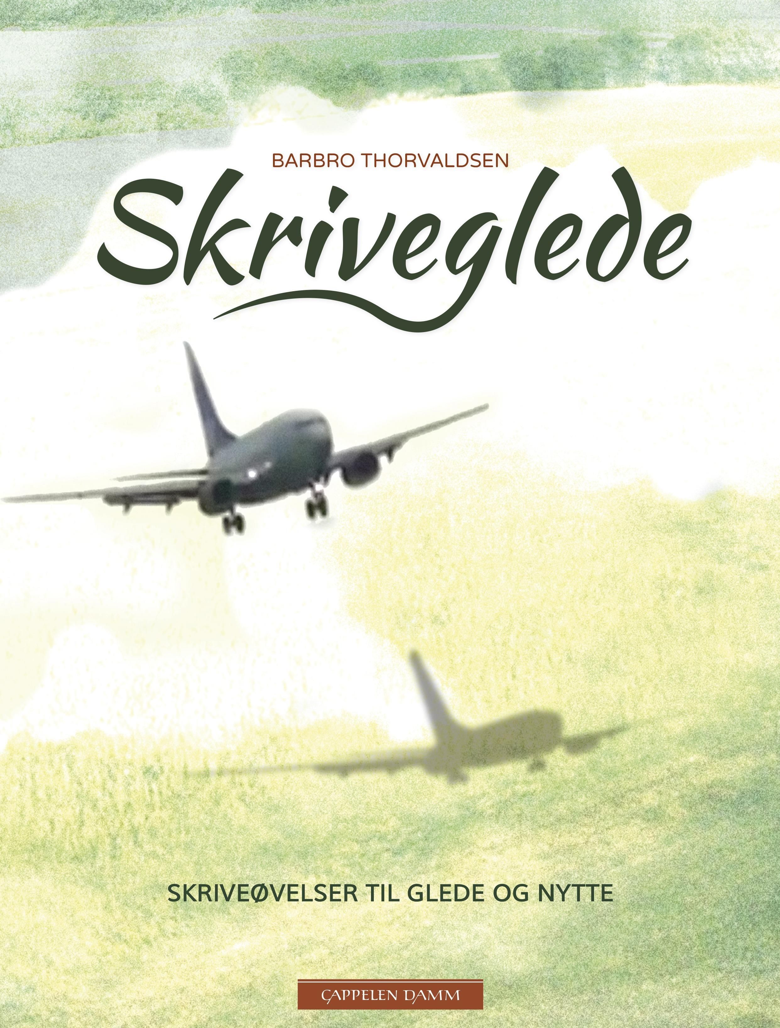 "Skriveglede - skriveøvelser til glede og nytte" av Barbro Thorvaldsen