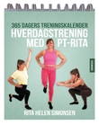 "Hverdagstrening med PT-Rita - 365 dagers treningskalender" av Rita Helen Simonsen