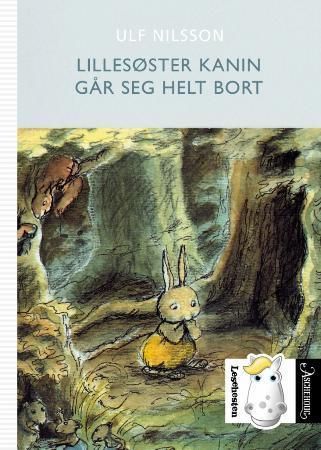 "Lillesøster kanin går seg helt bort" av Ulf Nilsson