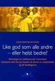 "Like god som alle andre - eller helst bedre? - beretninger om poliorammede menneskers livshistorie med vekt på hvordan de former sin selvforståelse og sitt handlingsrom" av Anne-Kristine Schanke