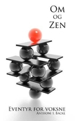 "Om og zen eventyr for voksne" av Anthoni T. Backe