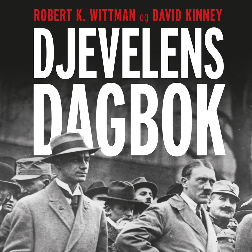"Djevelens dagbok - jakten på Alfred Rosenberg og Det tredje rikets stjålne hemmeligheter" av Robert K. Wittman